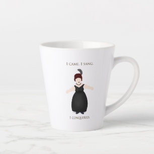 "I Came, I Sang, I Conquered" Vocalist Singer's Latte Mug