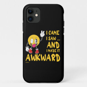 I CAME I SAW AND I MADE IT AWKWARD funny sarcastic iPhone 11 Case
