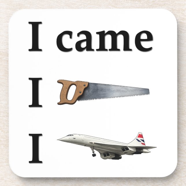 I Came, I Saw, I… Coaster (Front)