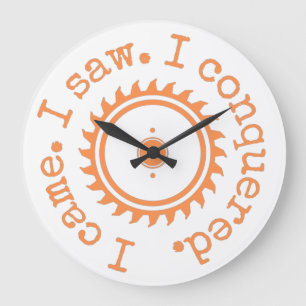 I Came I Saw I Conquered Large Clock