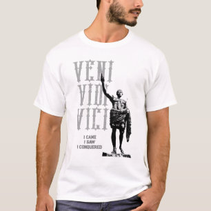 I Came I Saw I Conquered Veni Vidi Vici Caesar T-Shirt