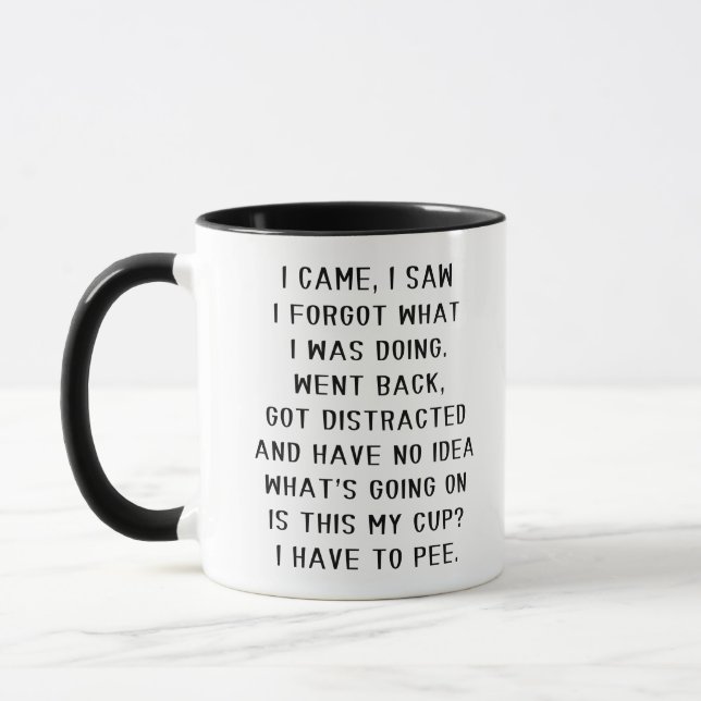 I Came I Saw I Forgot What I Was Doing Funny Mug (Left)