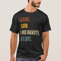 I Came. I Saw. I Had Anxiety. So I Left – Funny