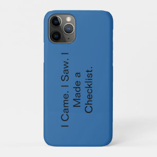 I Came. I Saw. I Made a Checklist. iPhone 11 Pro Case