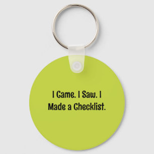I Came. I Saw. I Made a Checklist. Key Ring