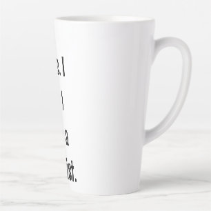 I Came. I Saw. I Made a Checklist. Latte Mug