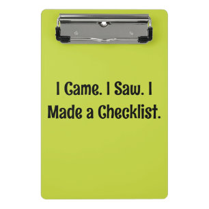 I Came. I Saw. I Made a Checklist. Mini Clipboard