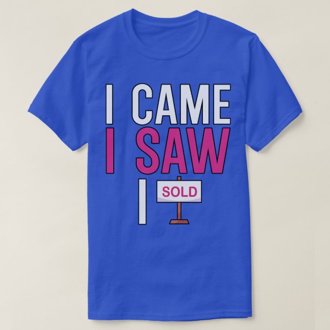 I came i saw i sold 1 T-Shirt (Design Front)