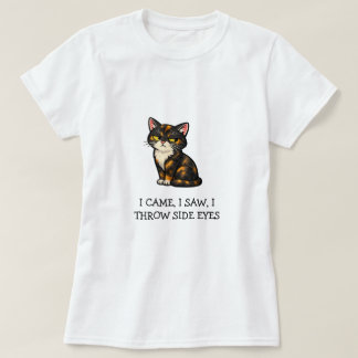 I Came I Saw I Throw Side Eyes funny Tortoiseshell T-Shirt