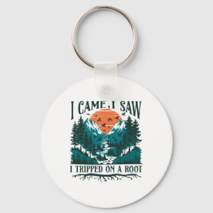 I Came I Saw I Tripped On A Root Adventure Lovers Key Ring
