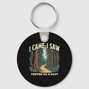 I Came I Saw I Tripped On Root Hiking Adventure Hi Key Ring