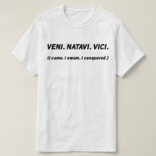 I came. I swam. I conquered.  Funny Swimmer Tee