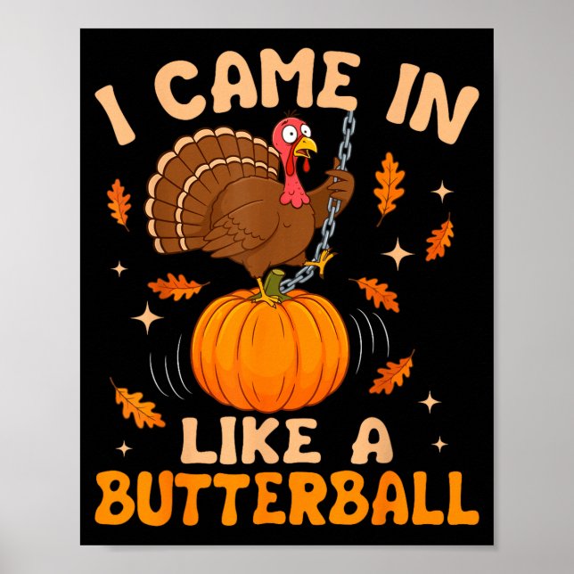 I Came In Like A Butterball Funny Thanksgiving Men Poster (Front)