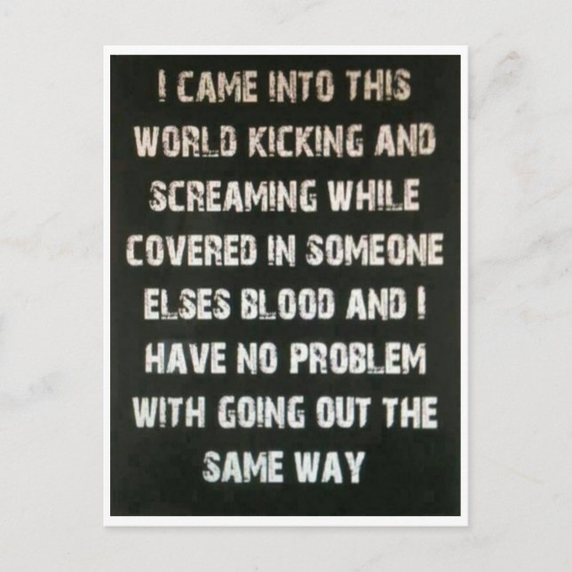 I came into this world... postcard (Front)