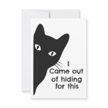I Came Out of Hiding for This Black Cat Humor Card