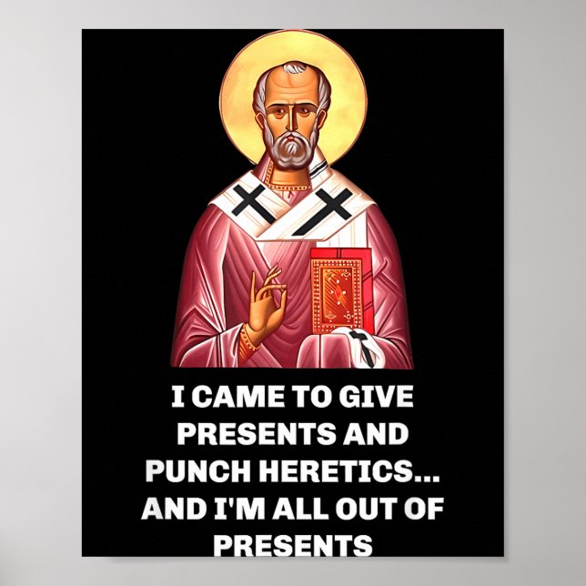 I Came To Give And Punch Heretics Saint Nicholas  Poster (Front)