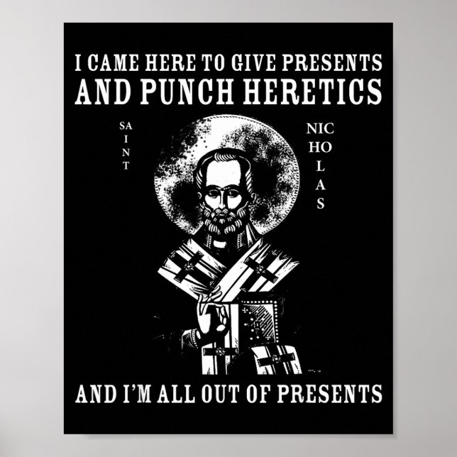 I Came To Give And Punch Heretics St Nicholas Icon Poster (Front)