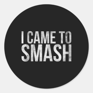 I Came To Smash For Badminton Player Or Badminton Classic Round Sticker