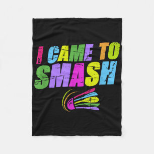 I Came To Smash Funny Badminton Mum Dad Fleece Blanket