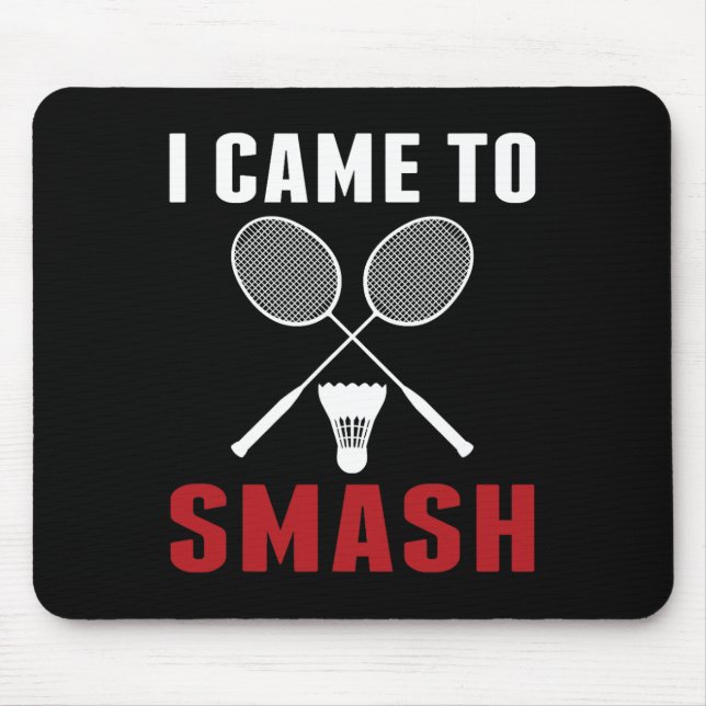 I Came To Smash Funny Badminton Mum Dad  Mouse Mat (Front)