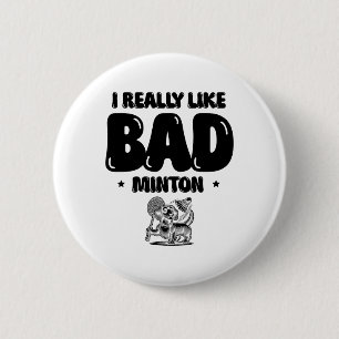 I Came To Smash Shuttle Badminton Player 6 Cm Round Badge