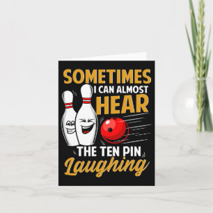 I Can Almost Hear The Ten Pin Laughing Bowling Tea Card