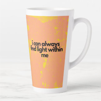 I can always find light within me latte mug