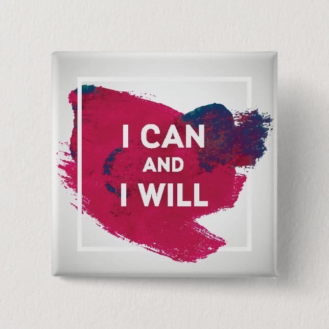 I Can and I Will 15 Cm Square Badge (Front)
