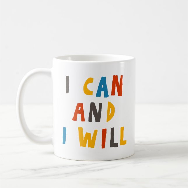 I Can And I Will Coffee Mug (Left)