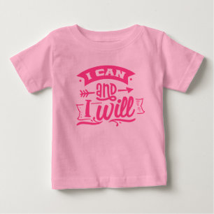 I Can and I Will Cute Pink Girl Power Baby T-Shirt