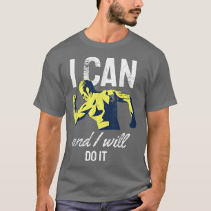 I Can And I Will Do It Motivation Retro Gym Strong T-Shirt