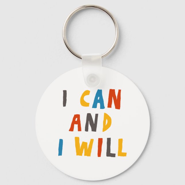 I Can And I Will Key Ring (Front)
