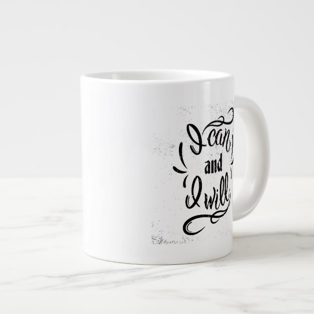I Can And I Will Large Coffee Mug (Front Right)