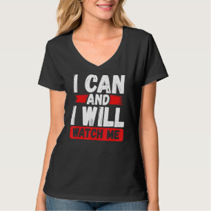 I Can And I Will Watch Me Believe In Yourself Moti T-Shirt