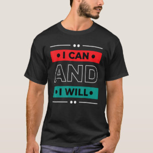 I Can And I Will Young Entrepreneur Inspirational T-Shirt