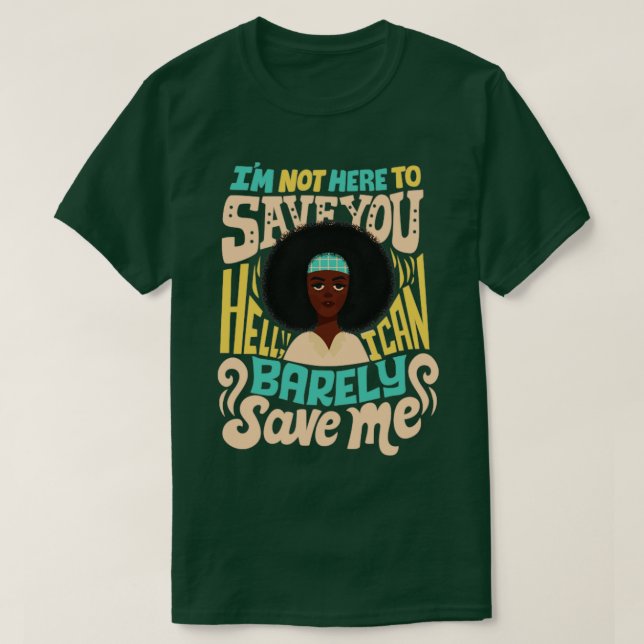 I can barely save me T-Shirt (Design Front)