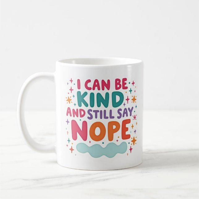 I Can Be Kind and Still Say Nope Boundaries Mug (Left)