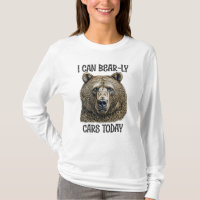 I Can Bear-ly Care Today | Sarcastic Bear Pun