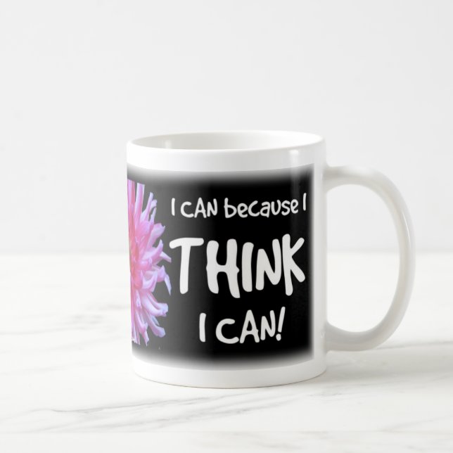 I Can Because I Think I Can Coffee Mug (Right)