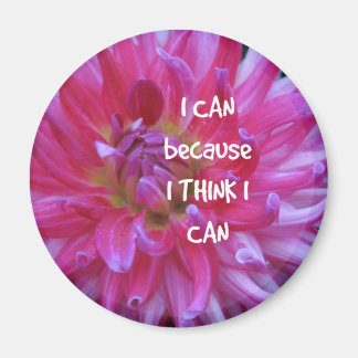 I Can Because I Think I Can Magnet