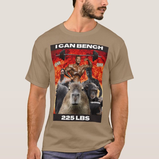 I Can Bench 225 Pounds funny T-Shirt (Front)