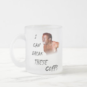 I Can Break These Cuffs Frosted Glass Coffee Mug