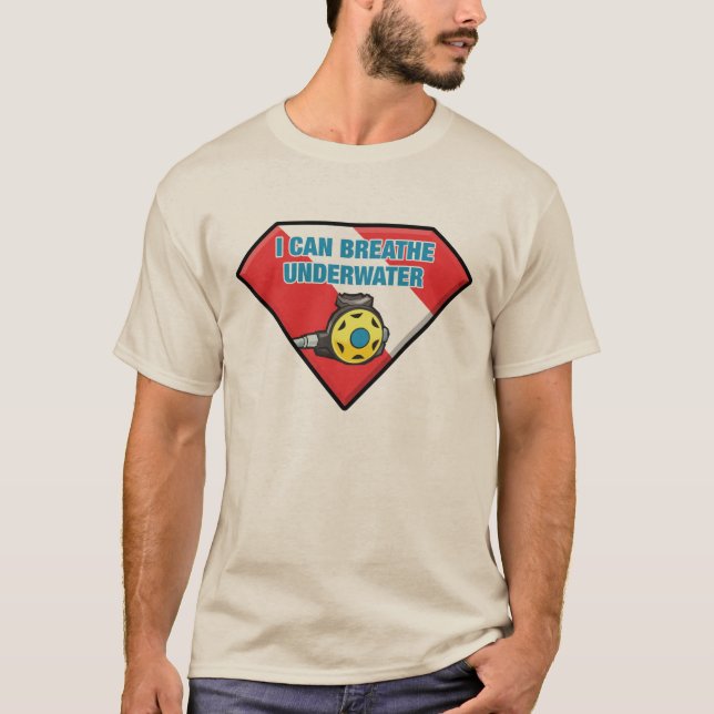 I Can Breathe Underwater T-Shirt (Front)