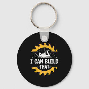 I Can Build That Funny Carpenter Gift  Key Ring