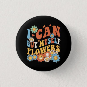 I Can Buy Myself Flowers Funny Self Love Valentine 3 Cm Round Badge