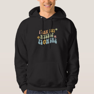I Can Buy Myself Flowers On Back Positive Aestheti Hoodie