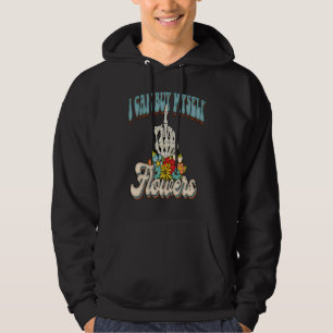 I Can Buy Myself Flowers Sarcastic for Women and Hoodie