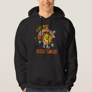 I Can Buy Myself Flowers Self Love Valentine s Da Hoodie