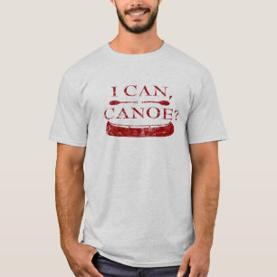 I Can, Canoe? T-Shirt (red logo)