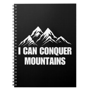 I can Conquer Mountains - Adventure Hiking Notebook